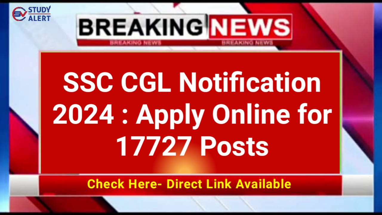 SSC CGL Notification 2024, SSC CGL 2024 Notification,   Sv Study Alert: ssc cgl exam pattern, ssc cgl, ssc cgl notification, ssc cgl syllabus, ssc cgl apply, ssc chsl admit card, ssc cgl 2024, ssc cgl notification 2024, Sv, Study Alert: ssc cgl exam pattern, ssc cgl, ssc cgl 2023, ssc cgl notification, ssc cgl 2024, ssc cgl notification 2024, ssc cgl syllabus, ssc cgl apply, ssc cgl exam date 2024 , sv Study Alert: ssc cgl exam pattern, ssc cgl exam date 2024, ssc cgl exam date 2022, ssc cgl exam date, ssc cgl exam date 2023, ssc cgl eligibility, ssc cgl exam, ssc cgl exam date 2024 tier 1, ssc cgl exam form date 2024, ssc cgl english syllabus, sv Study Alert: ssc cgl age limit, ssc cgl application form 2024, ssc cgl age limit 2024, ssc cgl apply online, ssc cgl apply, ssc cgl admit card 2024, ssc cgl all post name with salary, ssc cgl apply online 2024, ssc cgl apply date 2024, Sv Study Alert एसएससी सीजीएल वैकेंसी 2024